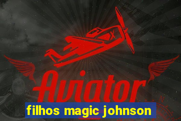 filhos magic johnson